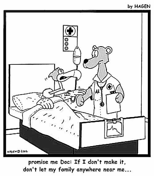 Promise me Doc! If I don’t make it, don’t let my family anywhere near me…